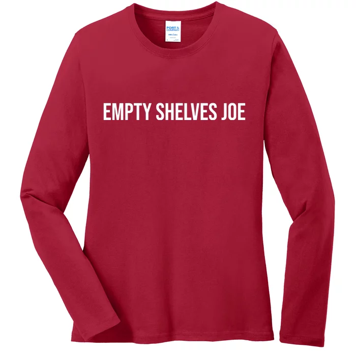 Empty Shelves Joe, Pro Republican, Anti Biden Simple Text Ladies Long Sleeve Shirt