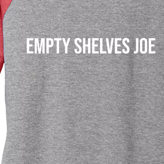 Empty Shelves Joe, Pro Republican, Anti Biden Simple Text Women's Tri-Blend 3/4-Sleeve Raglan Shirt