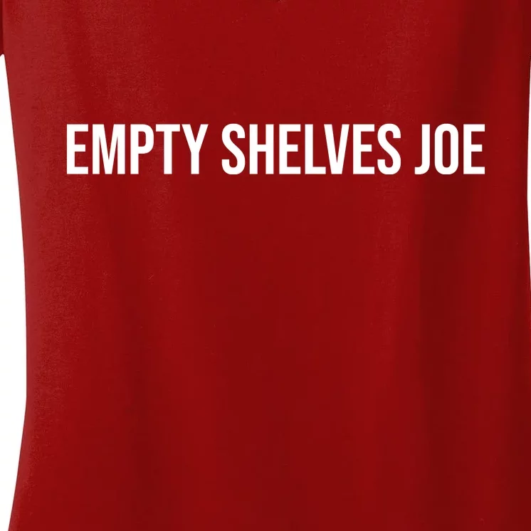 Empty Shelves Joe, Pro Republican, Anti Biden Simple Text Women's V-Neck T-Shirt