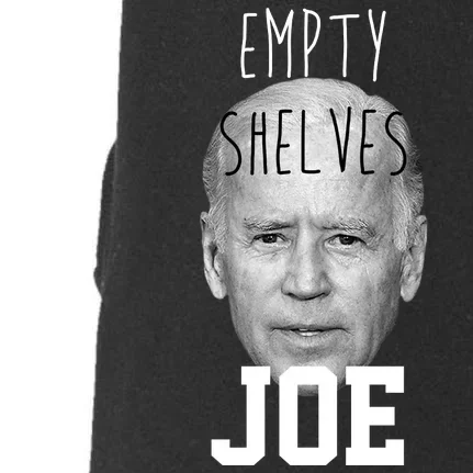 Empty Shelves Joe Funny Politics Anti Biden Doggie 3-End Fleece Hoodie