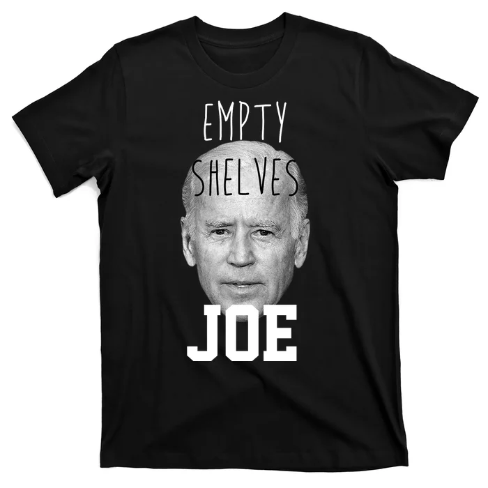 Empty Shelves Joe Funny Politics Anti Biden T-Shirt