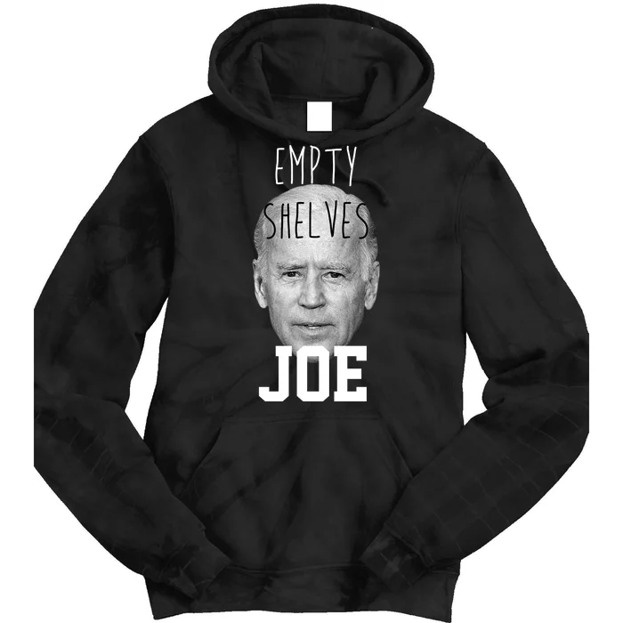 Empty Shelves Joe Funny Politics Anti Biden Tie Dye Hoodie