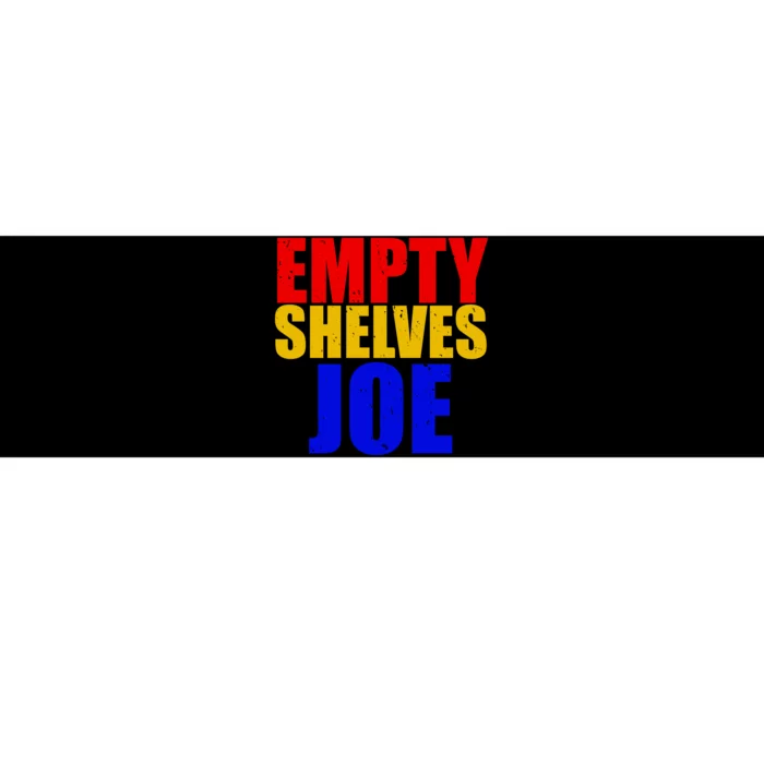 Empty Shelves Joe Conservative Anti Liberal Bumper Sticker