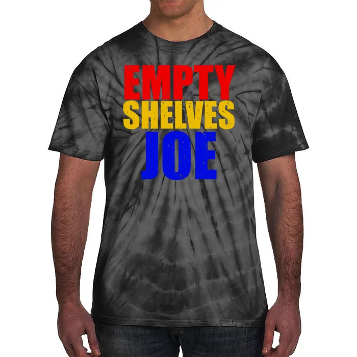 Empty Shelves Joe Conservative Anti Liberal Tie-Dye T-Shirt