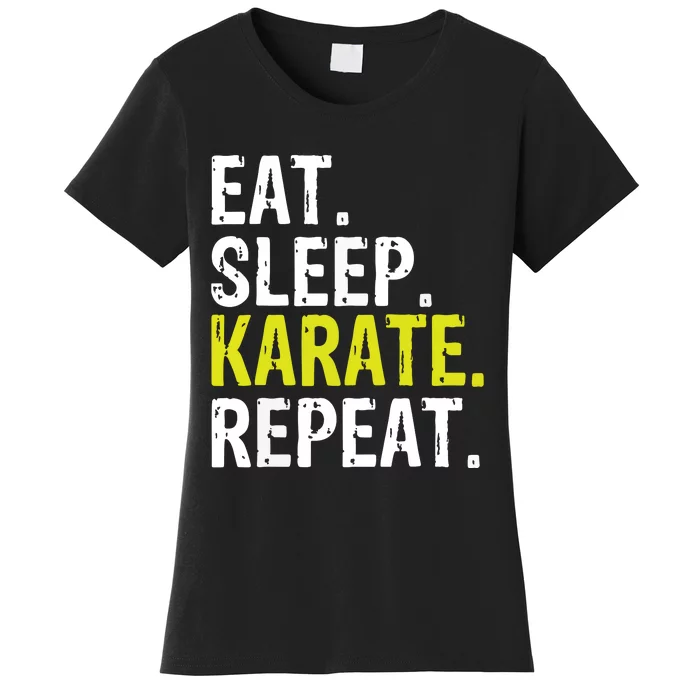 Eat Sleep Karate Repeat Gift Women's T-Shirt