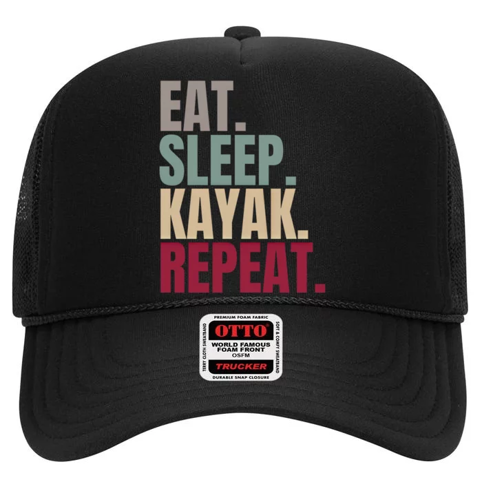 Eat Sleep Kayak Repeat Gift High Crown Mesh Trucker Hat