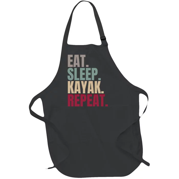 Eat Sleep Kayak Repeat Gift Full-Length Apron With Pocket