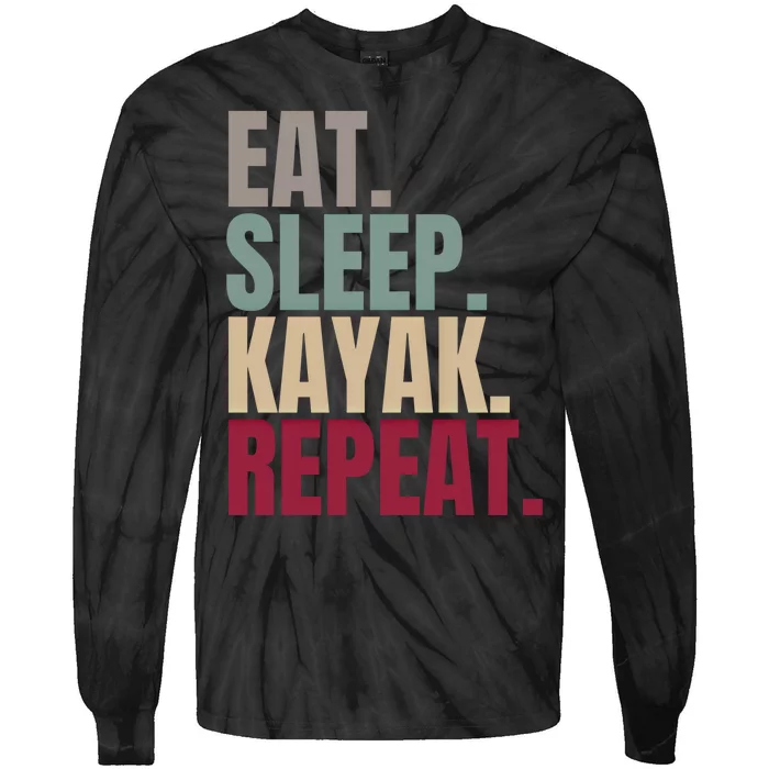 Eat Sleep Kayak Repeat Gift Tie-Dye Long Sleeve Shirt