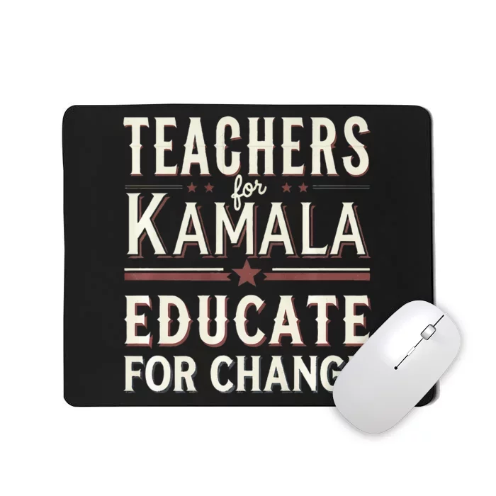 Educators Support Kamala Harris Education Teacher Harris Mousepad