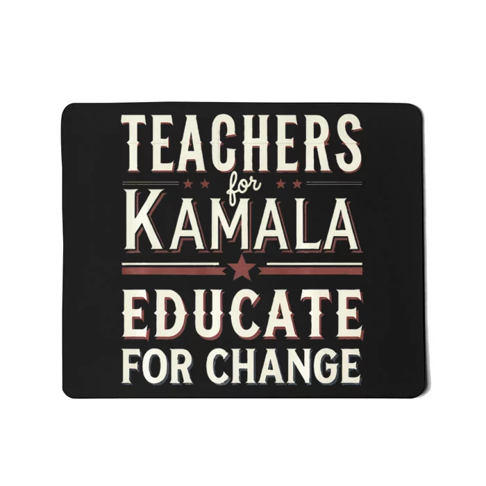 Educators Support Kamala Harris Education Teacher Harris Mousepad