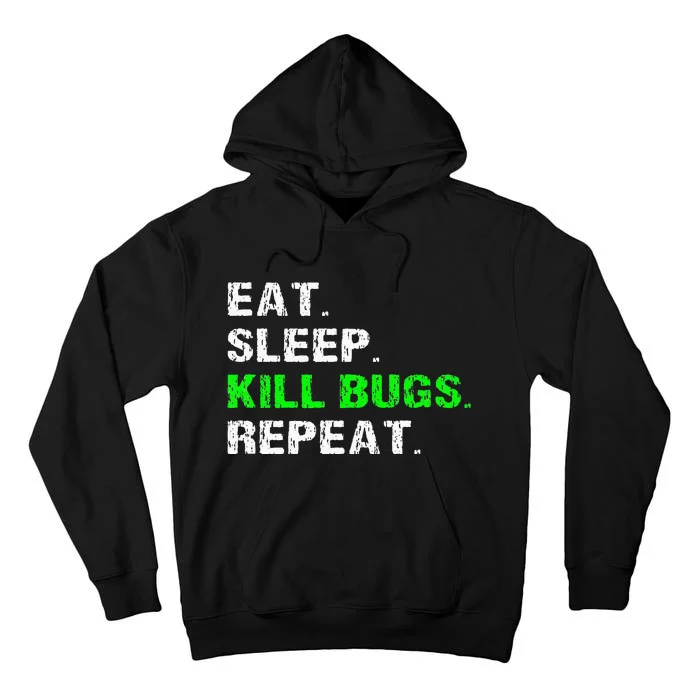 Eat Sleep Kill Bugs Repeat Funny Pest Control Exterminator Tall Hoodie