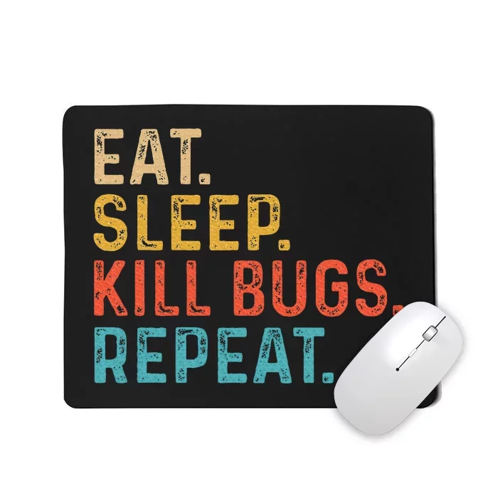 Eat Sleep Kill Bugs Pest Control Technician Exterminator Mousepad