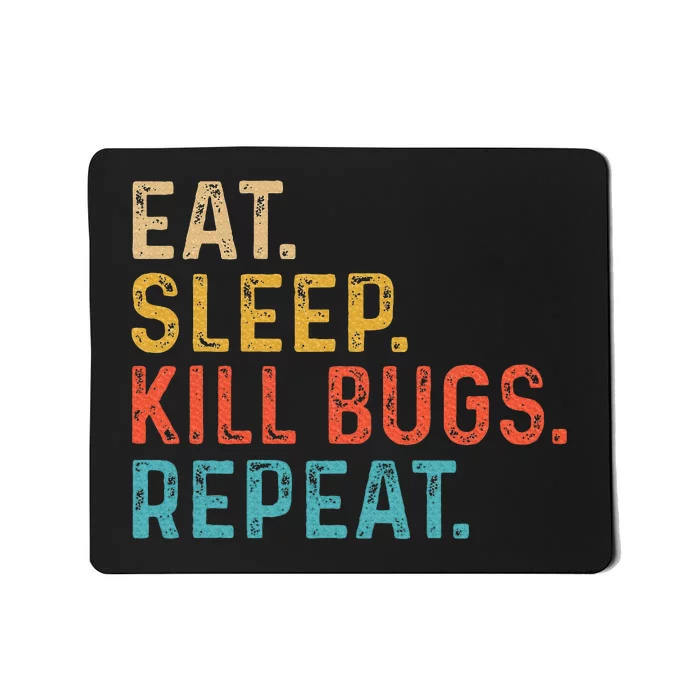 Eat Sleep Kill Bugs Pest Control Technician Exterminator Mousepad