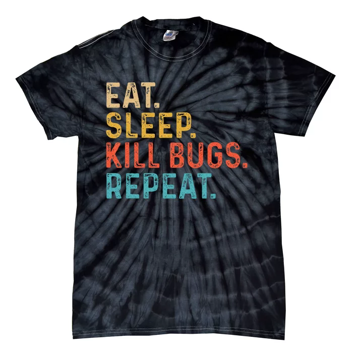 Eat Sleep Kill Bugs Pest Control Technician Exterminator Tie-Dye T-Shirt