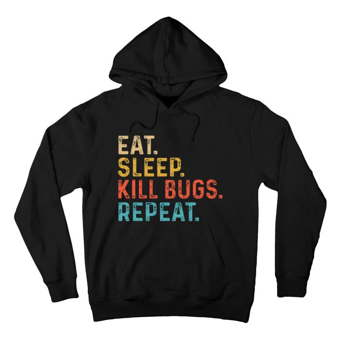 Eat Sleep Kill Bugs Pest Control Technician Exterminator Tall Hoodie