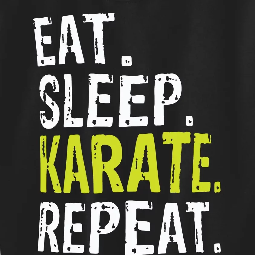 Eat Sleep Karate Repeat Gift Kids Sweatshirt