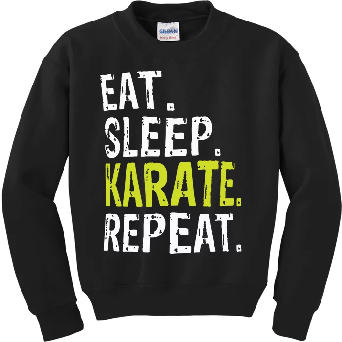 Eat Sleep Karate Repeat Gift Kids Sweatshirt