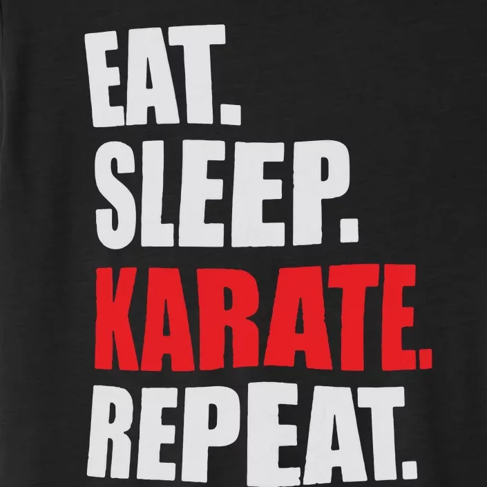 Eat Sleep Karate Repeat ChromaSoft Performance T-Shirt