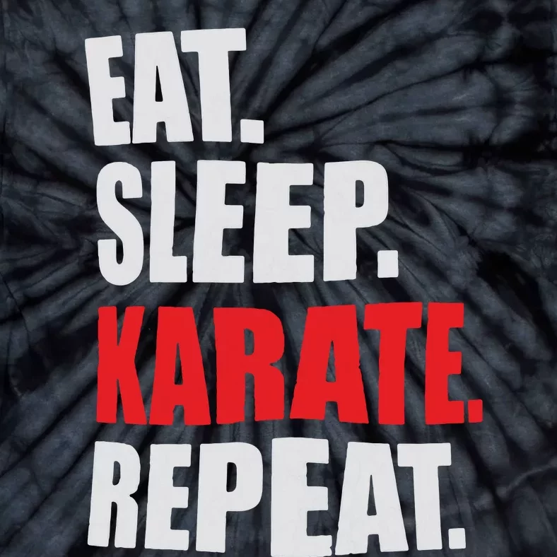 Eat Sleep Karate Repeat Tie-Dye T-Shirt