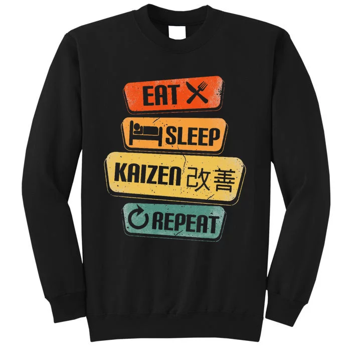 Eat Sleep Kaizen Repeat Funny Japanese Kaizen Tall Sweatshirt