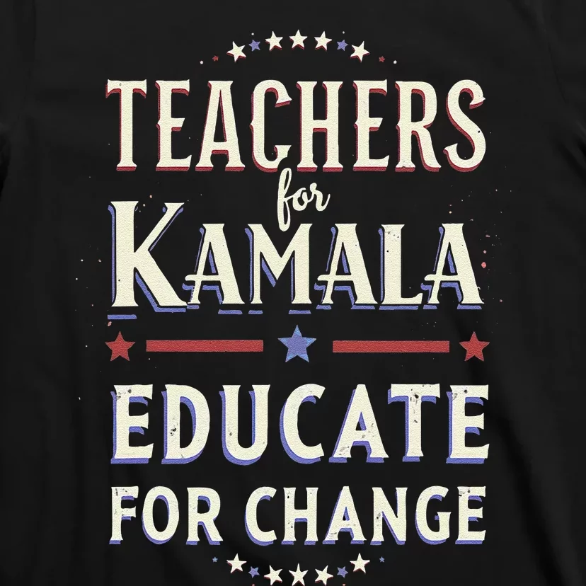 Educators Support Kamala Harris Education Teacher Harris T-Shirt