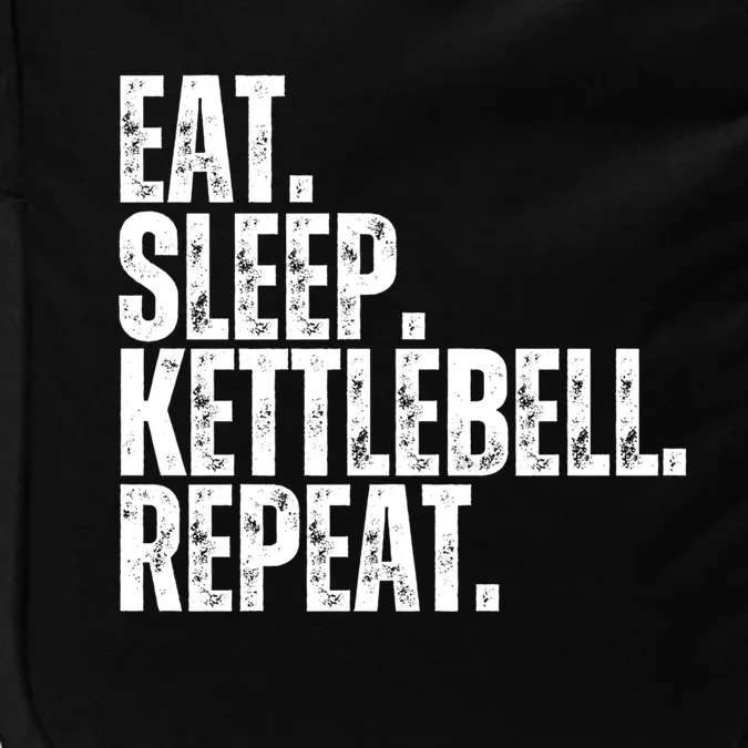 Eat Sleep Kettlebell Repeat Funny Workout Kettlebell Gym Gift Impact Tech Backpack