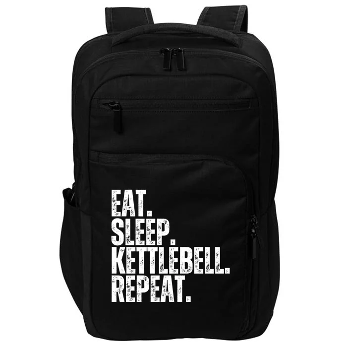 Eat Sleep Kettlebell Repeat Funny Workout Kettlebell Gym Gift Impact Tech Backpack