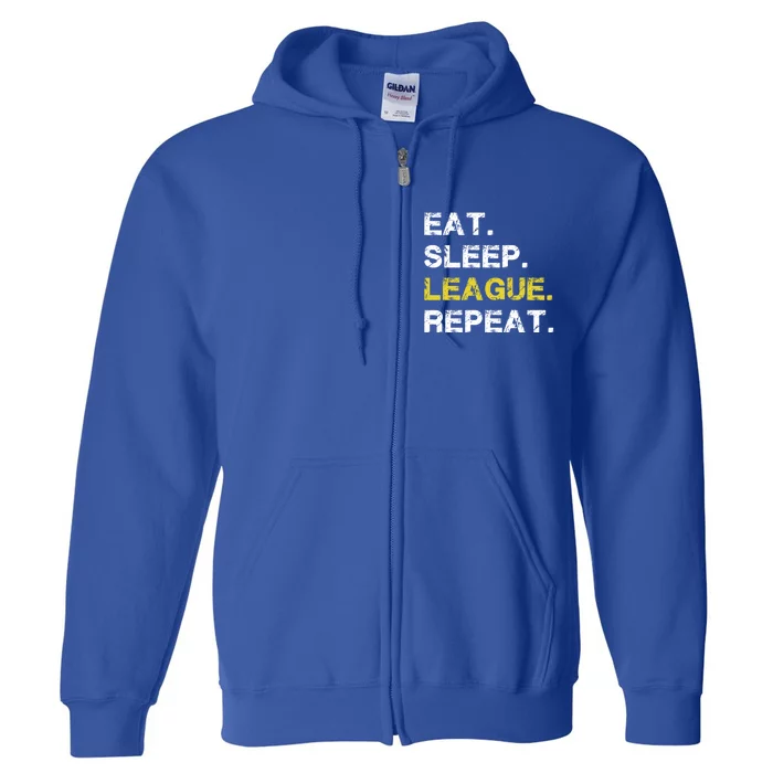 Eat Sleep League Repeat Sports Game Gaming Gift Cool Gift Full Zip Hoodie