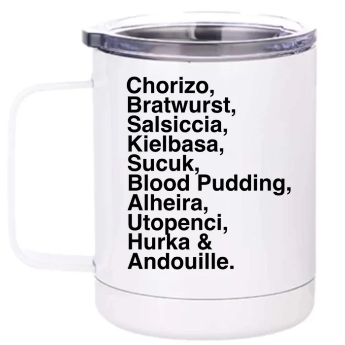 European Sausage Lovers: Chorizo Bratwurst Foodie Gift Funny Gift Front & Back 12oz Stainless Steel Tumbler Cup