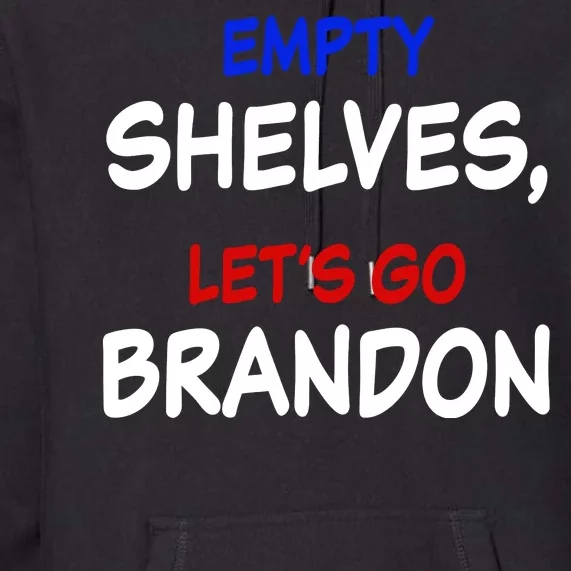 Empty Shelves Let's Go Brandon Classic Premium Hoodie