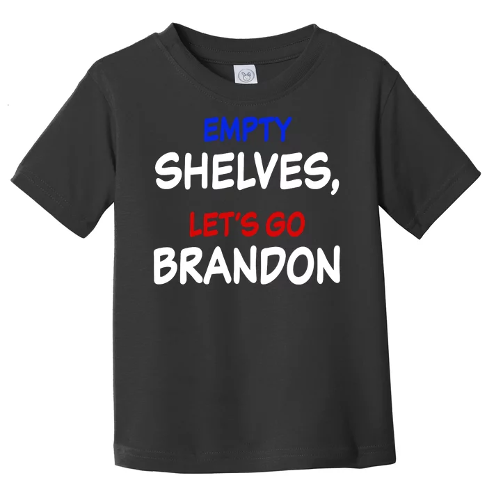 Empty Shelves Let's Go Brandon Classic Toddler T-Shirt