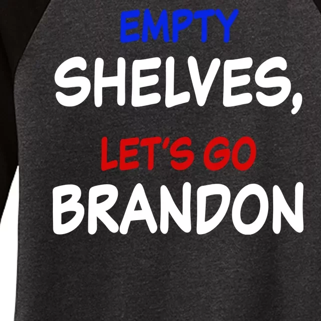 Empty Shelves Let's Go Brandon Classic Women's Tri-Blend 3/4-Sleeve Raglan Shirt