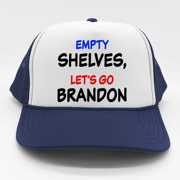 Empty Shelves Let's Go Brandon Classic Trucker Hat