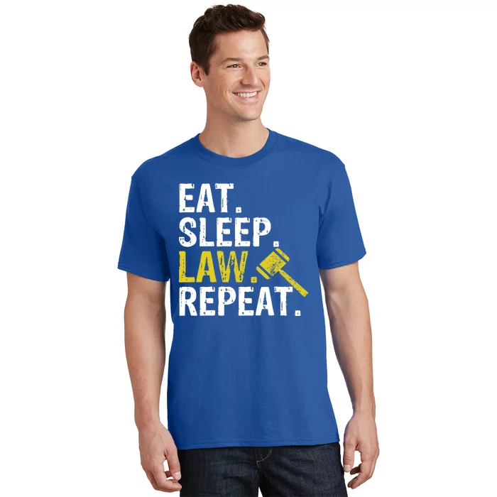 Eat Sleep Law Repeat School Lawyer Gift Funny Gift T-Shirt