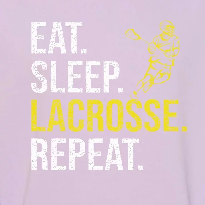 Eat Sleep Lacrosse Repeat Sports Team Gifts  Fathers Day Garment-Dyed Sweatshirt