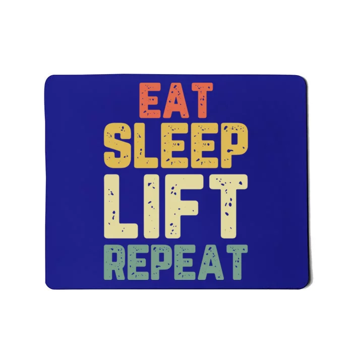 Eat Sleep Lift Repeat Weight Lifter Lifting Gym Gift Vintage Gift Mousepad