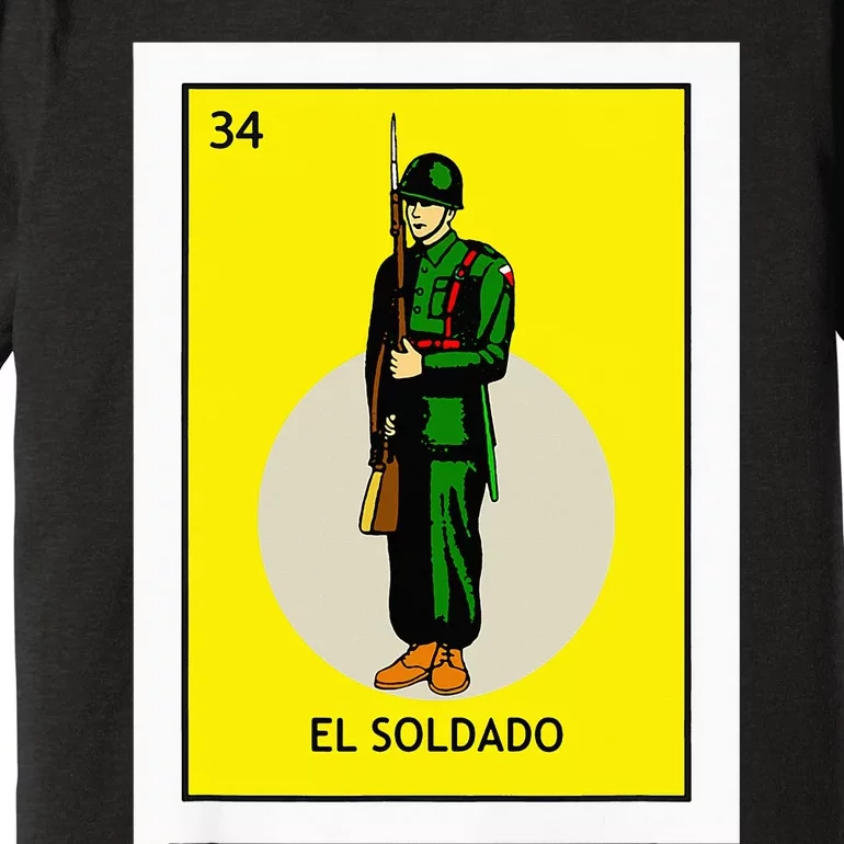 El Soldado Lottery The Soldier Card Mexican Lottery Cinco Premium T-Shirt