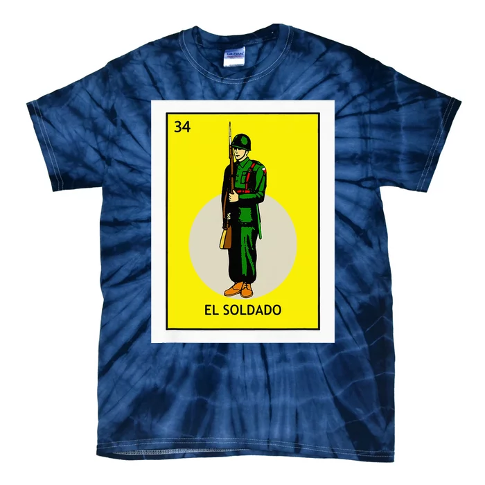 El Soldado Lottery The Soldier Card Mexican Lottery Cinco Tie-Dye T-Shirt