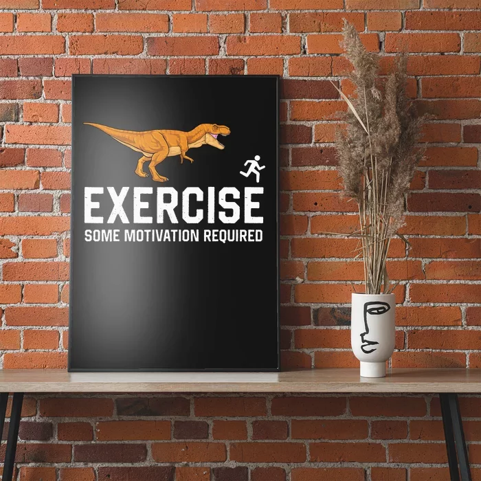 Exercise Some Motivation Required Running Dinosaur Poster