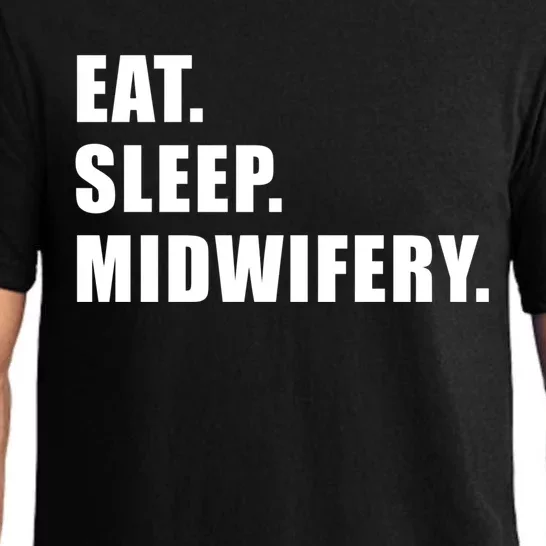 Eat Sleep Midwifery Midwife Nursing Nurse Gift Pajama Set