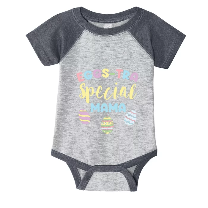 Eggstra Special Mama Easter Mom Mother's Day Easter Day Infant Baby Jersey Bodysuit