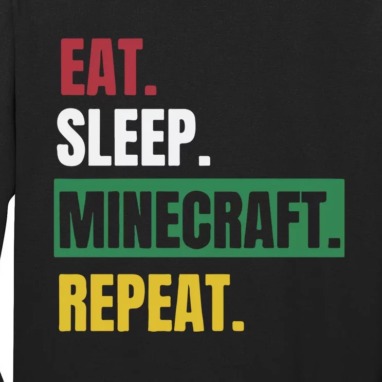 Eat Sleep Mine.Craft Repeat Tall Long Sleeve T-Shirt