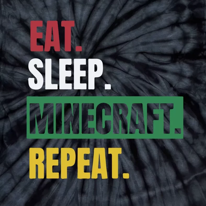 Eat Sleep Mine.Craft Repeat Tie-Dye T-Shirt