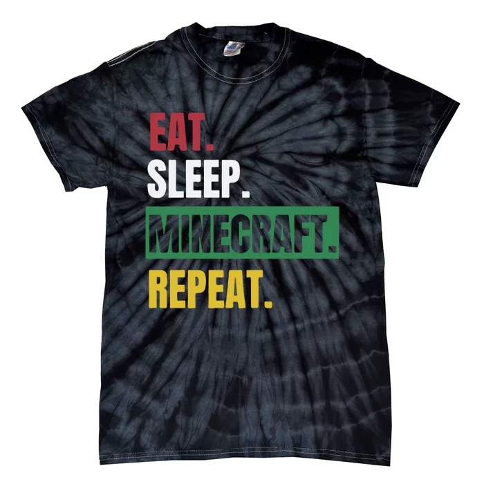 Eat Sleep Mine.Craft Repeat Tie-Dye T-Shirt