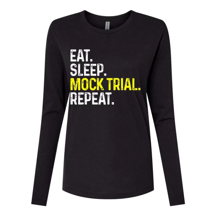 Eat Sleep Mock Trial Repeat Funny Lawyer Gift Womens Cotton Relaxed Long Sleeve T-Shirt