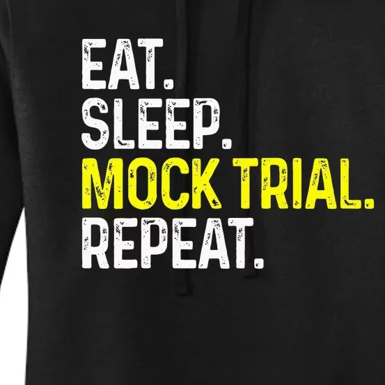 Eat Sleep Mock Trial Repeat Funny Lawyer Gift Women's Pullover Hoodie