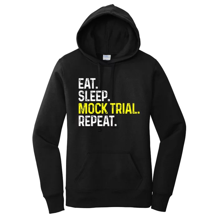 Eat Sleep Mock Trial Repeat Funny Lawyer Gift Women's Pullover Hoodie