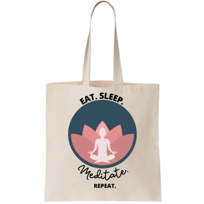 Eat Sleep Meditate Repeat Meditation Yoga Zen Breathe Funny Cute Gift Tote Bag