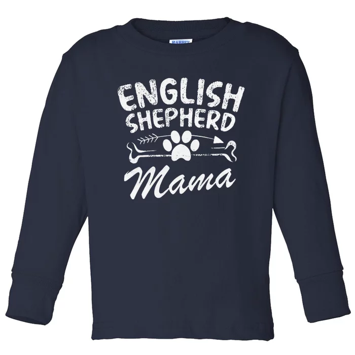 English Shepherd Mama Best Dog Owner Mom Ever Mothers Day Toddler Long Sleeve Shirt