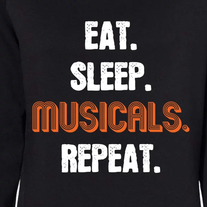 Eat Sleep Musicals Repeat Gift Womens California Wash Sweatshirt